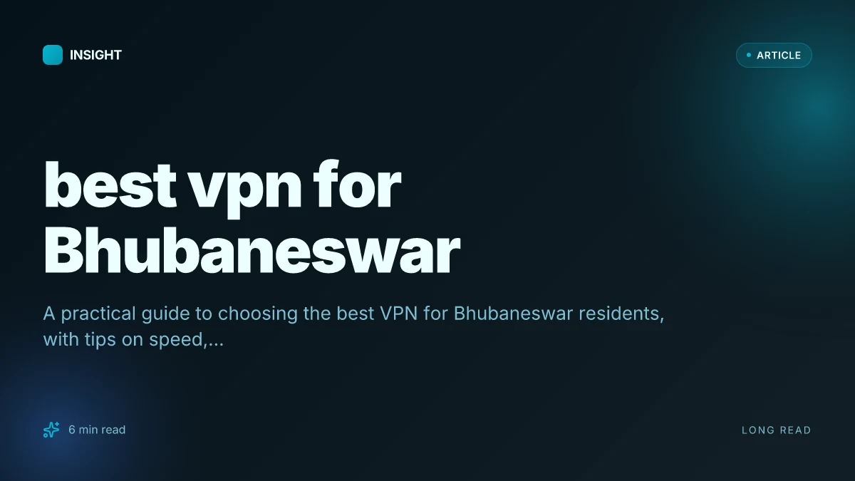Best VPN for Bhubaneswar
