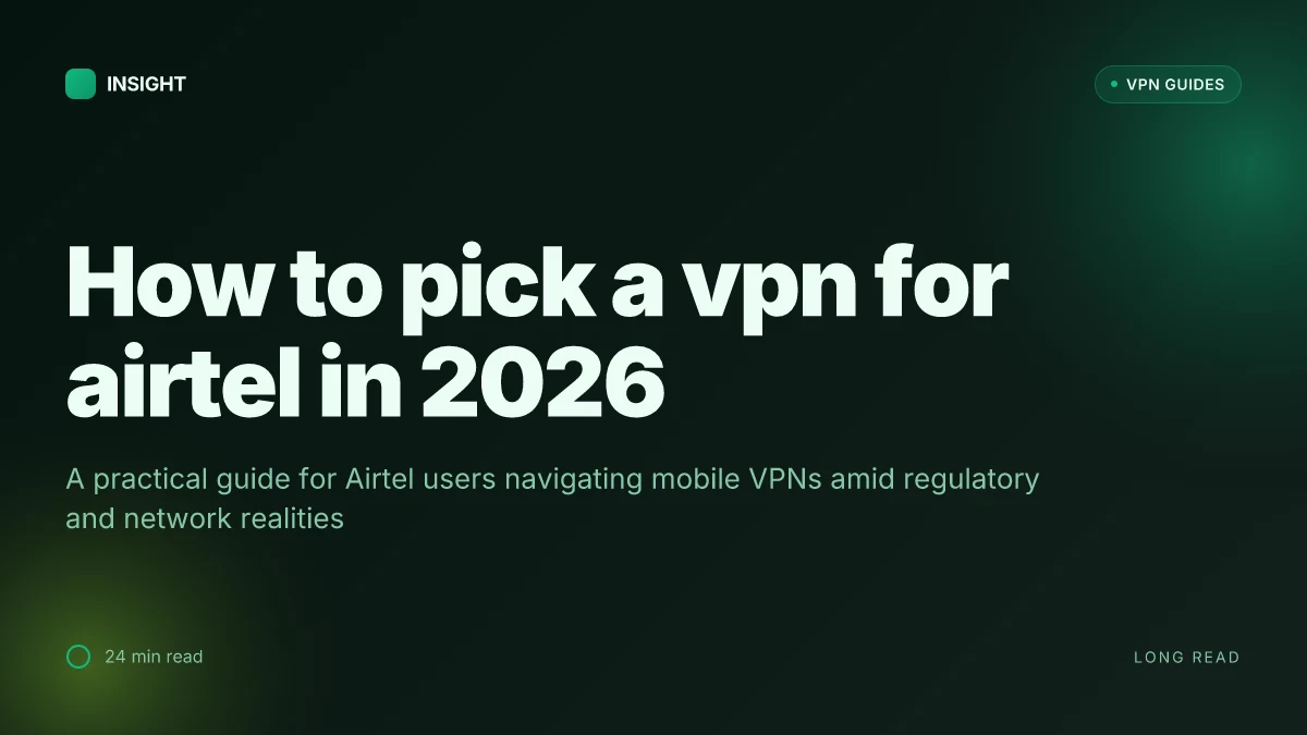 How to pick a VPN for airtel in 2026